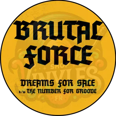 Brutal Force - Dreams For Sale (45t - 7p)