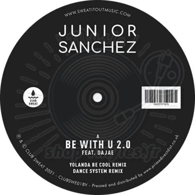 Junior Sanchez Featuring Dajae-Be With U 2.0