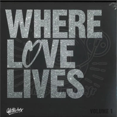 Various Artists-GLITTERBOX - WHERE LOVE LIVES 1 (180G 3LP+POSTER)