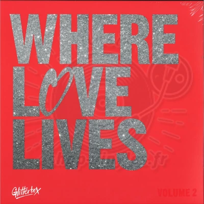 Various Artists-GLITTERBOX - WHERE LOVE LIVES 2 (180G 3LP+POSTER)