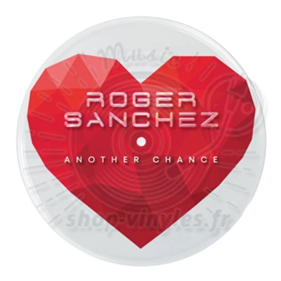 Roger Sanchez-Another Chance (20TH ANNIVERSARY 7 INCH PICTURE DISC)