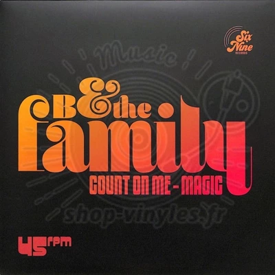 B & THE FAMILY-COUNT ON ME / MAGIC (7 INCH)
