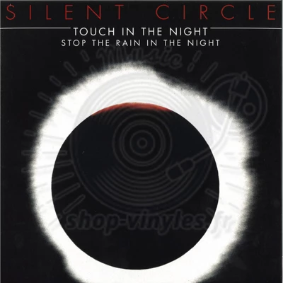 SILENT CIRCLE-TOUCH IN THE NIGHT EP