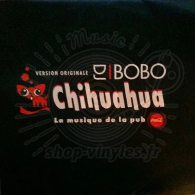 Dj Bobo-Chihuahua