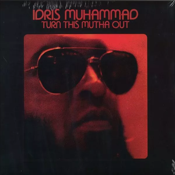 Idris Muhammad-Turn This Mutha Out