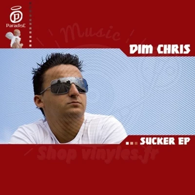 Dim Chris-Sucker EP (pressage 2007)