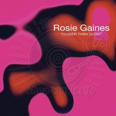 Rosie Gaines-Closer Than Close