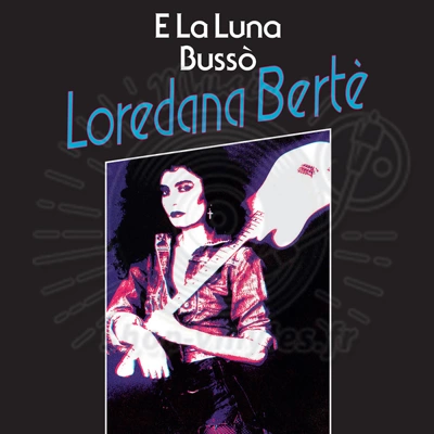 LOREDANA BERTE'-E LA LUNA BUSSO' / IN ALTO MARE (Official Remastered 7 Inch)