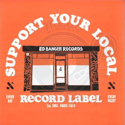 Ed Banger Records-Support Your Local Record Label (Best Of Ed Banger Records)