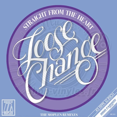 LOOSE CHANGE-STRAIGHT FROM THE HEART (MOPLEN REMIXES)