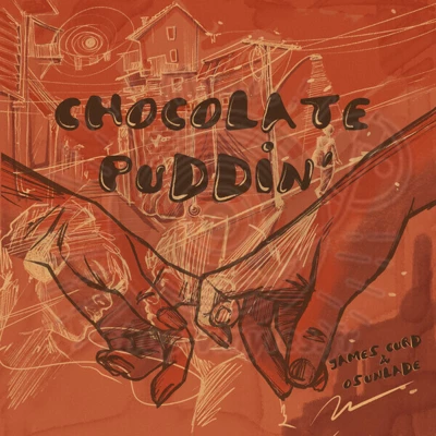 James Curd, Osunlade-Chocolate Puddin'