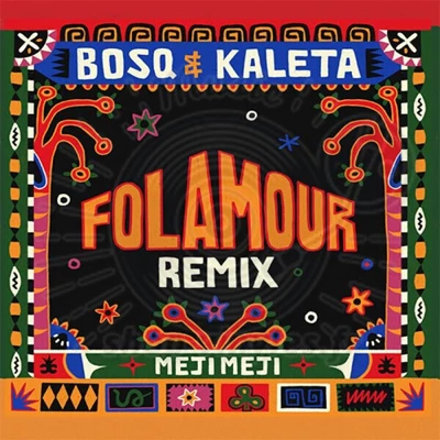 BosqKaleta-Meji Meji (Folamour Remix) (7p - 45t)