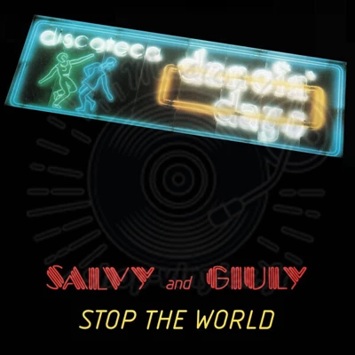 Salvy & Giuly-Stop The World