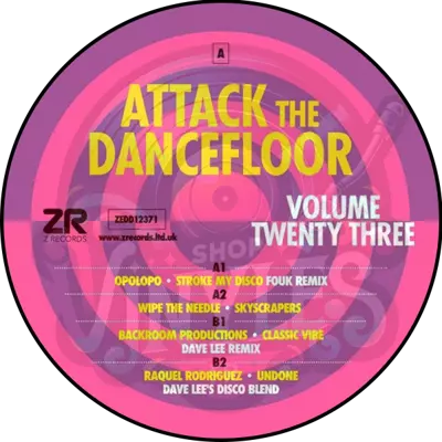 Opolopo & Wipe The Needle & Backroom Productions & Raquel Rodriguez - Attack The Dancefloor Volume Twenty Three (feat Fouk & Dave Lee remixes)