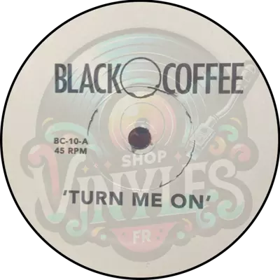 Black Coffee-Turn Me On / Come To Me
