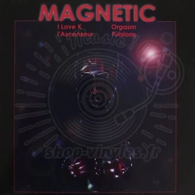 Magnetic-I Love K