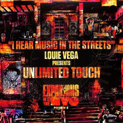 Louie Vega presents Unlimited Touch - I Hear Music In The Streets